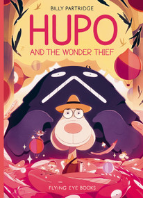 Hupo and the Wonder Thief (Library Edition) by Billy Partridge, 9781838749279