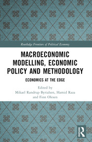 Macroeconomic Modelling, Economic Policy and Methodology (Economics at the Edge) by Mikael Randrup Byrialsen, Hamid Raza, Finn Olesen, 9781032182131
