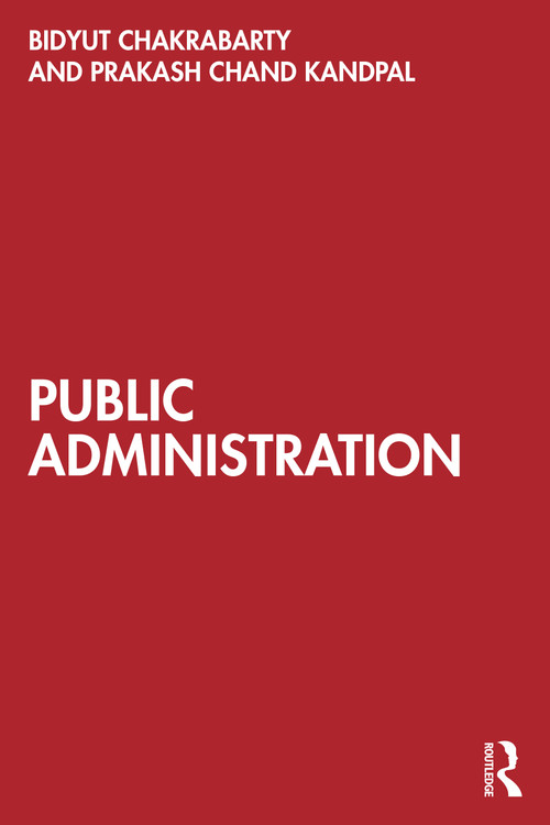 Public Administration - 9781032896625 by Bidyut Chakrabarty, Prakash Chand Kandpal, 9781032896625
