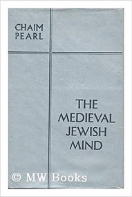 The Medieval Jewish Mind by Chaim Pearl, 9780853030430