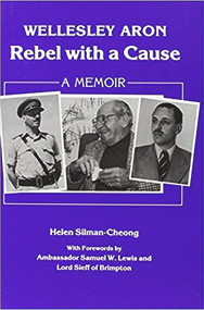 Wellesley Aron Rebel With Cause by Helen Silman-Cheong, 9780853032458