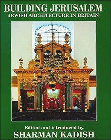 Building Jerusalem (Jewish Architecture in Britain) by Sharman Kadish, 9780853032830