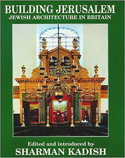 Building Jerusalem (Jewish Architecture in Britain) by Sharman Kadish, 9780853032830