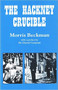 The Hackney Crucible by Morris Beckman, David Cesarani, 9780853032861