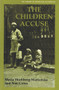 The Children Accuse by Maria Hochberg-Marianska, Noe Gruss, Bill Johnston, 9780853033127