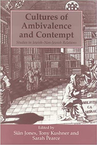 Cultures of Ambivalence and Contempt (Studies in Jewish and Non-Jewish Relations) by Sarah Pearce, Sian Jones, 9780853033240