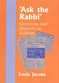 'Ask the Rabbi' (Questions and Answers on Judaism) by Louis Jacobs, 9780853033523
