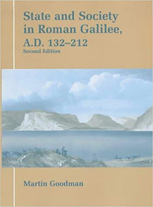 State and Society in Roman Galilee Ad 132-212 by Martin Goodman, 9780853033806