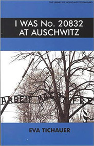 I was no. 20832 at Auschwitz by Eva Tichauer, Nicki Rensten, Colette Levy, 9780853033967