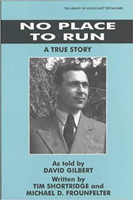 No Place to Run (A True Story as Told by David Gilbert) by Tim Shortridge, Michael D. Frounfelter, 9780853034223