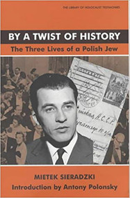By a Twist of History (The Three Lives of a Polish Jew) by Mietek Sieradzki, 9780853034261