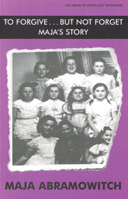 To Forgive But Not Forget by Maja Abramovitch, 9780853034322