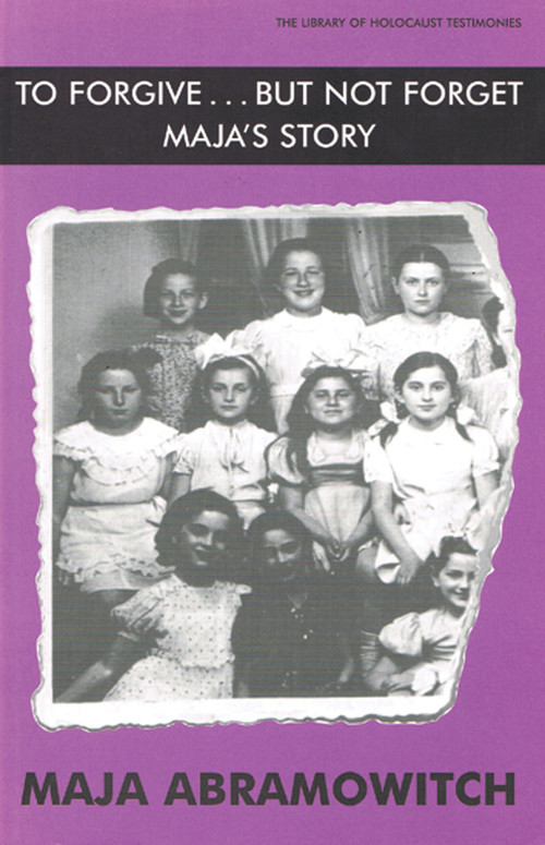 To Forgive But Not Forget by Maja Abramovitch, 9780853034322