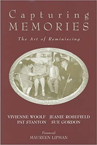 Capturing Memories (The Art of Reminiscing) by Maureen Lipman, Jeanie Rosefield, Sue Gordon, Pat Stanton, Vivienne Woolf, 9780853034407