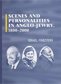 Scenes and Personalities in Anglo-Jewry 1800-2000 - 9780853034438 by Israel Finestein, 9780853034438