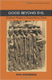 Good Beyond Evil (Ordinary People in Extraordinary Times) by Eva Gossman, 9780853034469