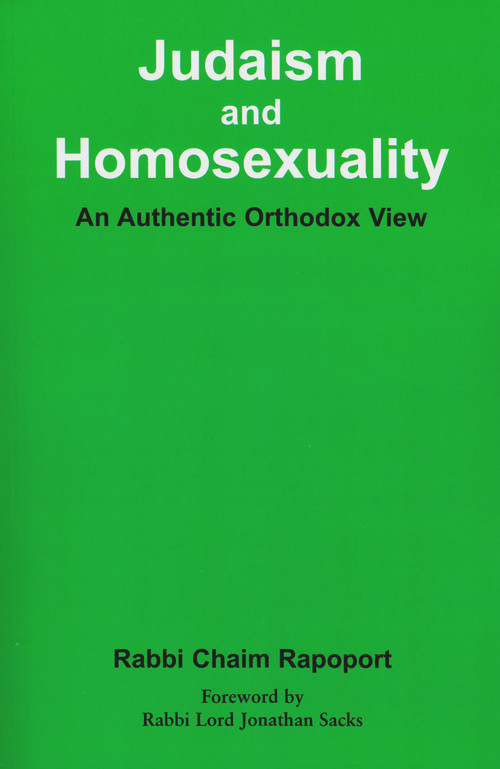 Judaism and Homosexuality (An Authentic Orthodox View) by Rabbi Chaim Rapoport, 9780853034520