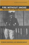 Fire Without Smoke (The Memoirs of a Polish Partisan) by Spencer Bright, Florian Mayevski, 9780853034612