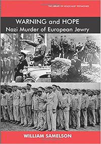 Warning and Hope (The Nazi Murder of European Jewry) by William Samelson, 9780853034629