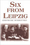 Six From Leipzig by Gertrude Dubrovsky, 9780853034704