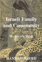 Israeli Family and Community (Women's Time) by Hannah Naveh, 9780853035053