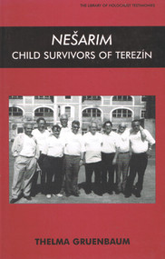 Nesarim (Child Survivors of Terezin) by Thelma Gruenbaum, 9780853035114