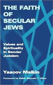 Secular Judaism (Faith, Values and Spirituality) - 9780853035138 by Yaakov Malkin, Rabbi Sherwin T. Wine, 9780853035138