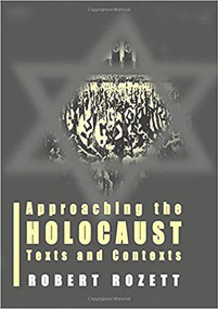 Approaching the Holocaust (Texts and Contexts) by Robert Rozett, 9780853035817