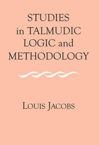 Studies in Talmudic Logic and Methodology by Louis Jacobs, 9780853035879