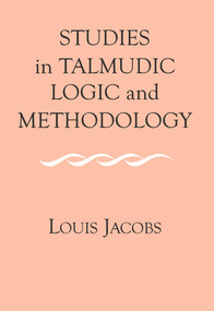 Studies in Talmudic Logic and Methodology by Louis Jacobs, 9780853035879