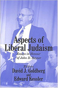 Aspects of Liberal Judaism (Essays in Honour of John D Rayner) - 9780853036012 by David Goldberg, Edward Kessler, 9780853036012