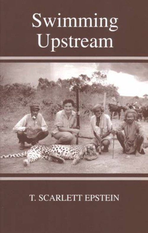 Swimming Upstream (A Jewish Refugee from Vienna) by T. Scarlett Epstein, 9780853036067