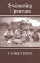 Swimming Upstream (A Jewish Refugee from Vienna) by T. Scarlett Epstein, 9780853036067