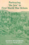 Portraying 'the Jew' in First World War Britain by Alyson Pendlebury, 9780853036142