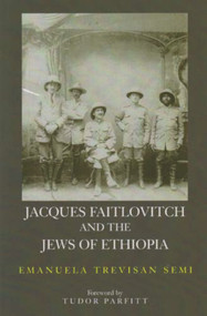Jacques Faitlovitch and the Jews of Ethiopia - 9780853036555 by Emanuela Trevisan-Semi, 9780853036555
