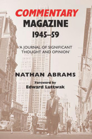 Commentary Magazine 1945-1959 ('A Journal of Significant Thought and Opinion') by Nathan Abrams, 9780853036630