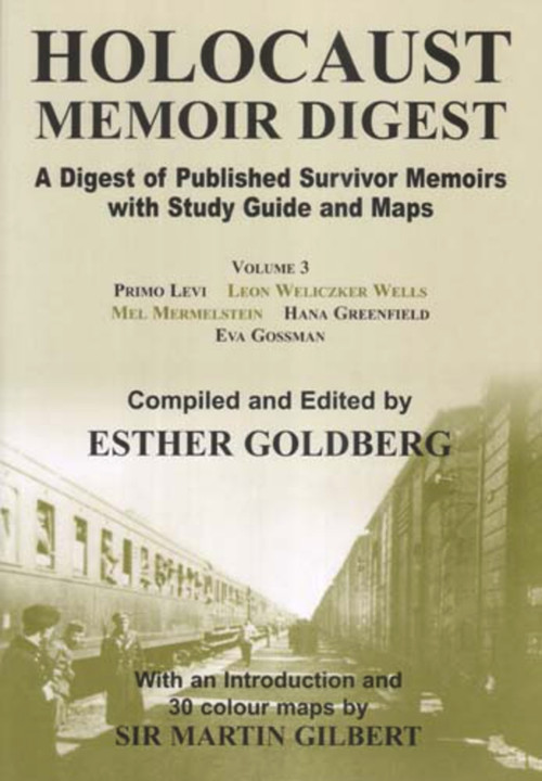 Holocaust Memoir Digest Volume 3 (A Digest of Published Survivor Memoirs with Study Guide and Maps) by Esther Goldberg, Martin Gilbert, 9780853037248