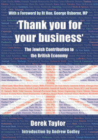 'Thank you for your business' (The Jewish Contribution to the British Economy) by Derek J. Taylor, Rt George Osborne, Professor Godley, 9780853038535