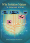 Why Evolution Matters: A Jewish View by Joel Yehudah Rutman, 9780853038580