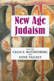 New Age Judaism - 9780853038603 by Celia E Rothenberg, Anne Vallely, 9780853038603