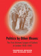 Politics by Other Means (The Free German League of Culture in London, 1939-1946) - 9780853038627 by Charmian Brinson, Richard Dove, Anna Müller-Härlin, 9780853038627