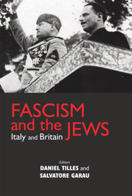 Fascism and the Jews (Italy and Britain) by Daniel Tilles, Salvatore Garau, 9780853038641