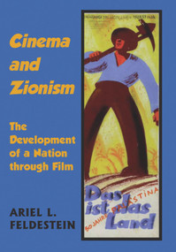 Cinema and Zionism (The Development of a Nation through Film) by Ariel L. Feldestein, Merav Pagis, 9780853038955