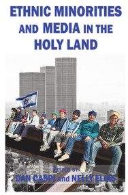 Ethnic Minorities and Media in the Holy Land by Dan Caspi, Nelly Elias, 9780853038979