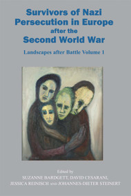 Survivors of Nazi Persecution in Europe after the Second World War (Landscapes after Battle, Volume 1) by David Cesarani, Suzanne Bardgett, Jessica Reinisch, Johannes-Dieter Steinert, 9780853039020