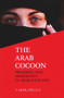 The Arab Cocoon (Progress and Modernity in Arab Societies) - 9780853039228 by Tarek Heggy, 9780853039228