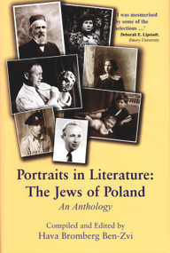 Portraits in Literature (The Jews of Poland: An Anthology) by Hava Bromberg Ben Zvi, 9780853039235