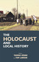 The Holocaust and Local History by Thomas Kuhne, Tom Lawson, 9780853039242