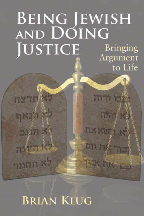 Being Jewish and Doing Justice (Bringing Argument to Life) by Brian Klug, 9780853039730