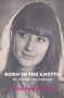 Born in the Ghetto (My Triumph over Adversity) - 9781909719019 by Ariela Abramovich Sef, 9781909719019